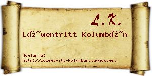 Löwentritt Kolumbán névjegykártya